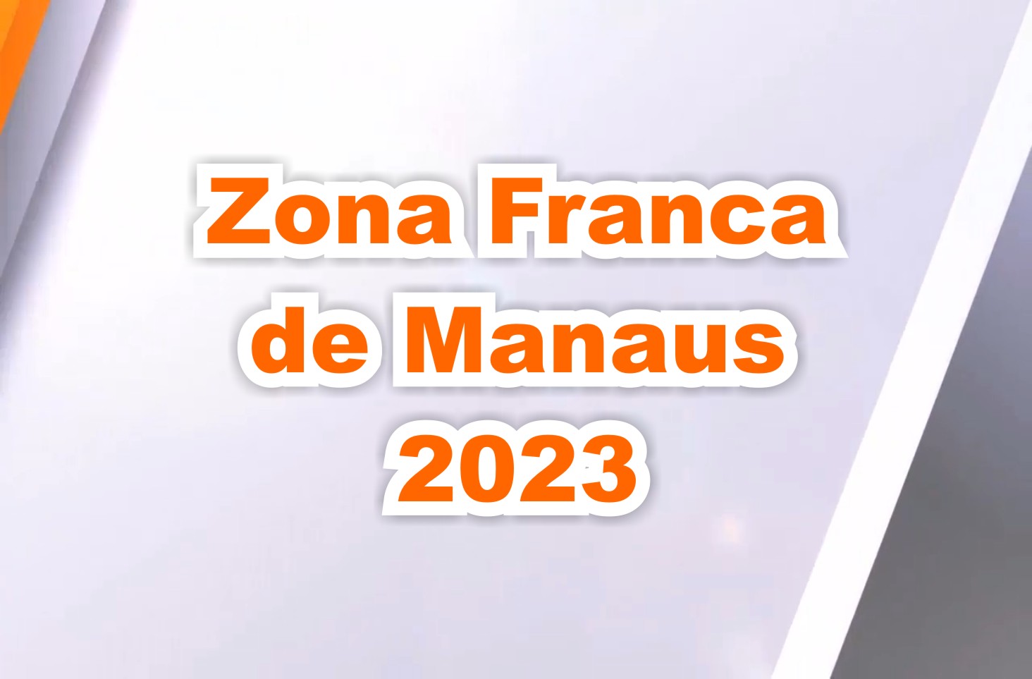 Zona Franca de Manaus 2023